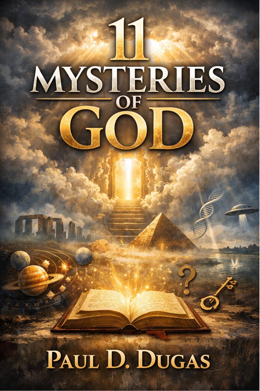 11 Mysteries of God &mdash; Paul D. Dugas